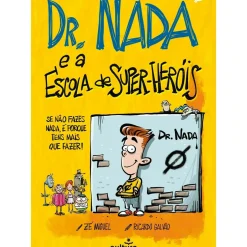 Dr. Nada e A Escola de Super-Heróis de Zé Miguel e Ricardo Galvão