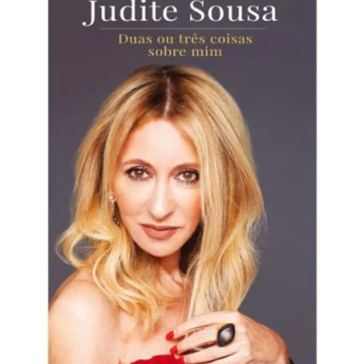 Duas ou Três Coisas Sobre Mim de Judite Sousa