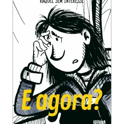 E Agora? de Raquel Sem Interesse
