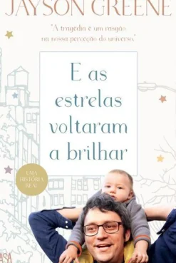E as Estrelas Voltaram a Brilhar de Jayson Greene