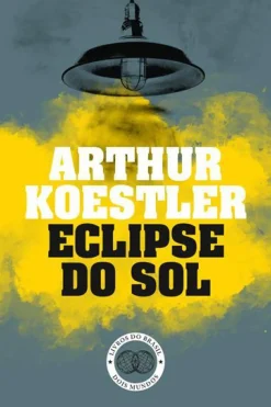 Eclipse do Sol de Arthur Koestler