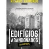 Edifícios Abandonados em Portugal de Ricardo Raimundo