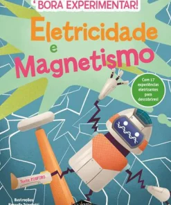 Eletricidade e Magnetismo de Fosforo - Bora Experimentar! N.º 1