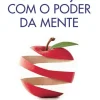 Emagreça com o Poder da Mente de Miguel Cocco