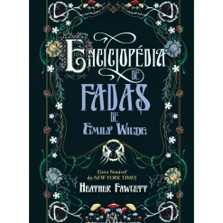 Enciclopédia de Fadas de Emily Wilde de Heather Fawcett