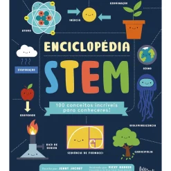 Enciclopédia STEM: 100 Conceitos Incríveis para Conheceres! de Jenny Jacoby