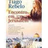 Encontro em Jerusalém de Tiago Rebelo