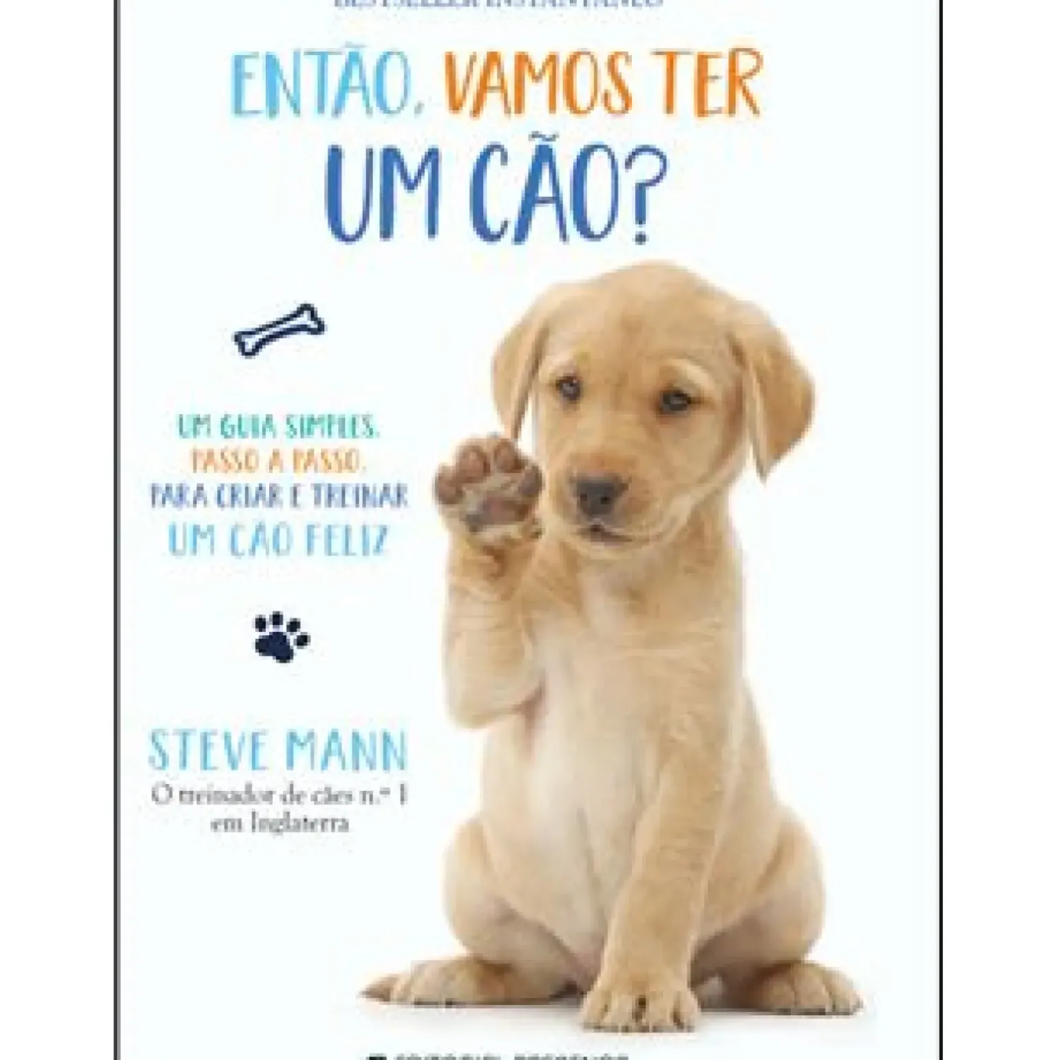Então, Vamos Ter um Cão? de Steve Mann e Martin Roach
