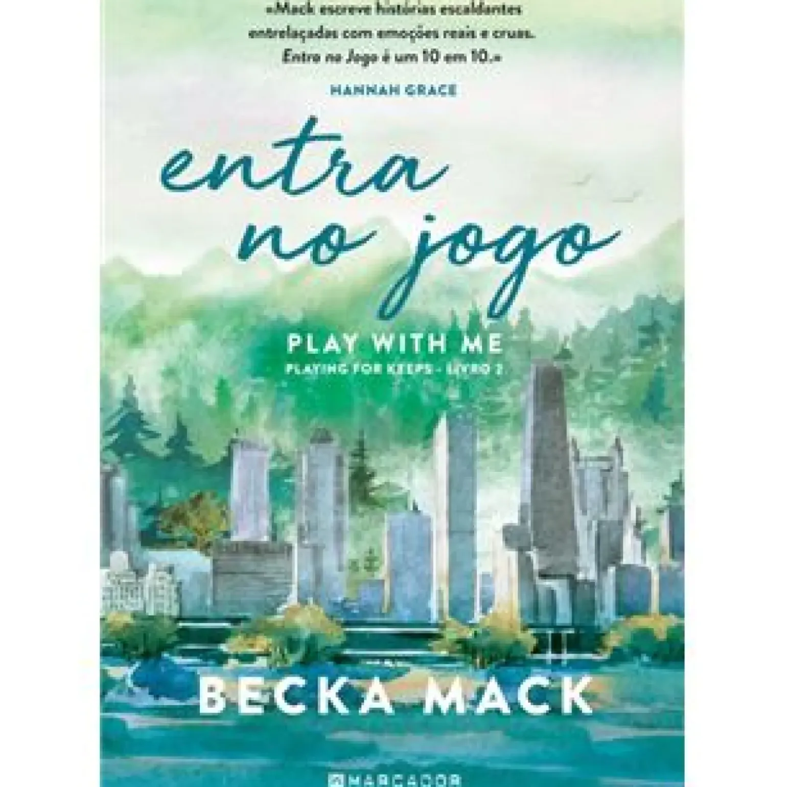 Entra no Jogo - Play With Me de Becka Mack - Playing For Keeps - Livro 2