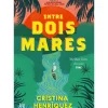 Entre Dois Mares de Cristina Henríquez