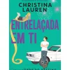 Entrelaçada em Ti de Christina Lauren - Obra do Destino Livro 1
