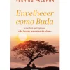 Envelhecer Como Buda de Tsering Paldron