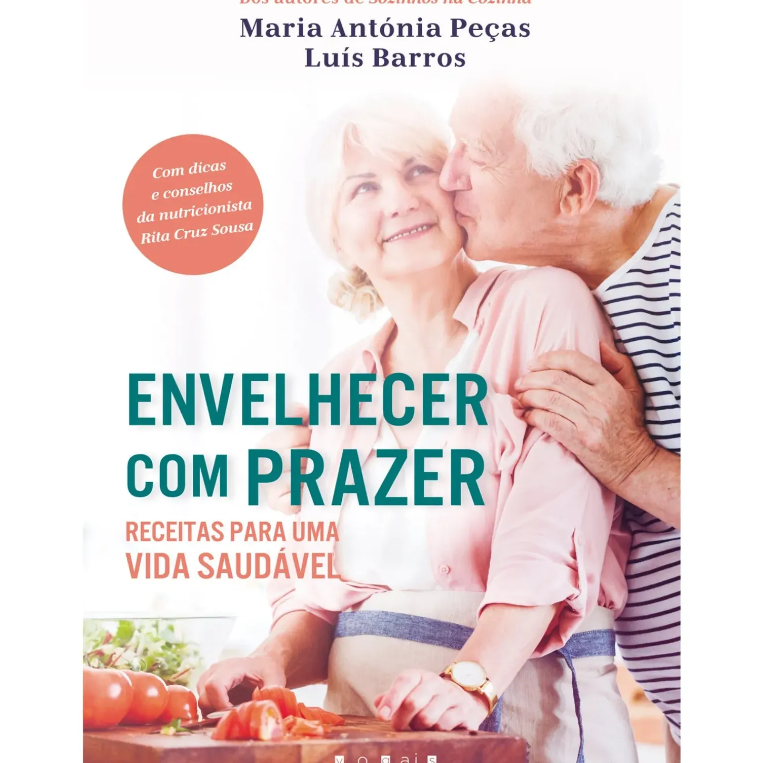 Envelhecer com Prazer de Luís Barros, Rita Cruz Sousa e Maria Antónia Peças