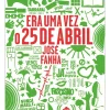 Era uma Vez o 25 de Abril de José Fanha