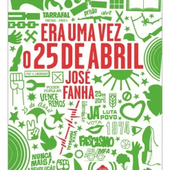 Era uma Vez o 25 de Abril de José Fanha