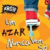 Escola 6 de James Patterson e Chris Tebbetts - Um Azar Nunca Vem Só (2ª Edição)
