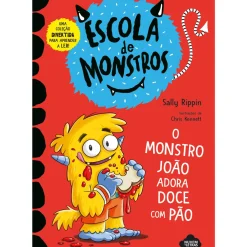 Escola de Monstros - Livro 2: o Monstro João Adora Doce com Pão de Sally Rippin