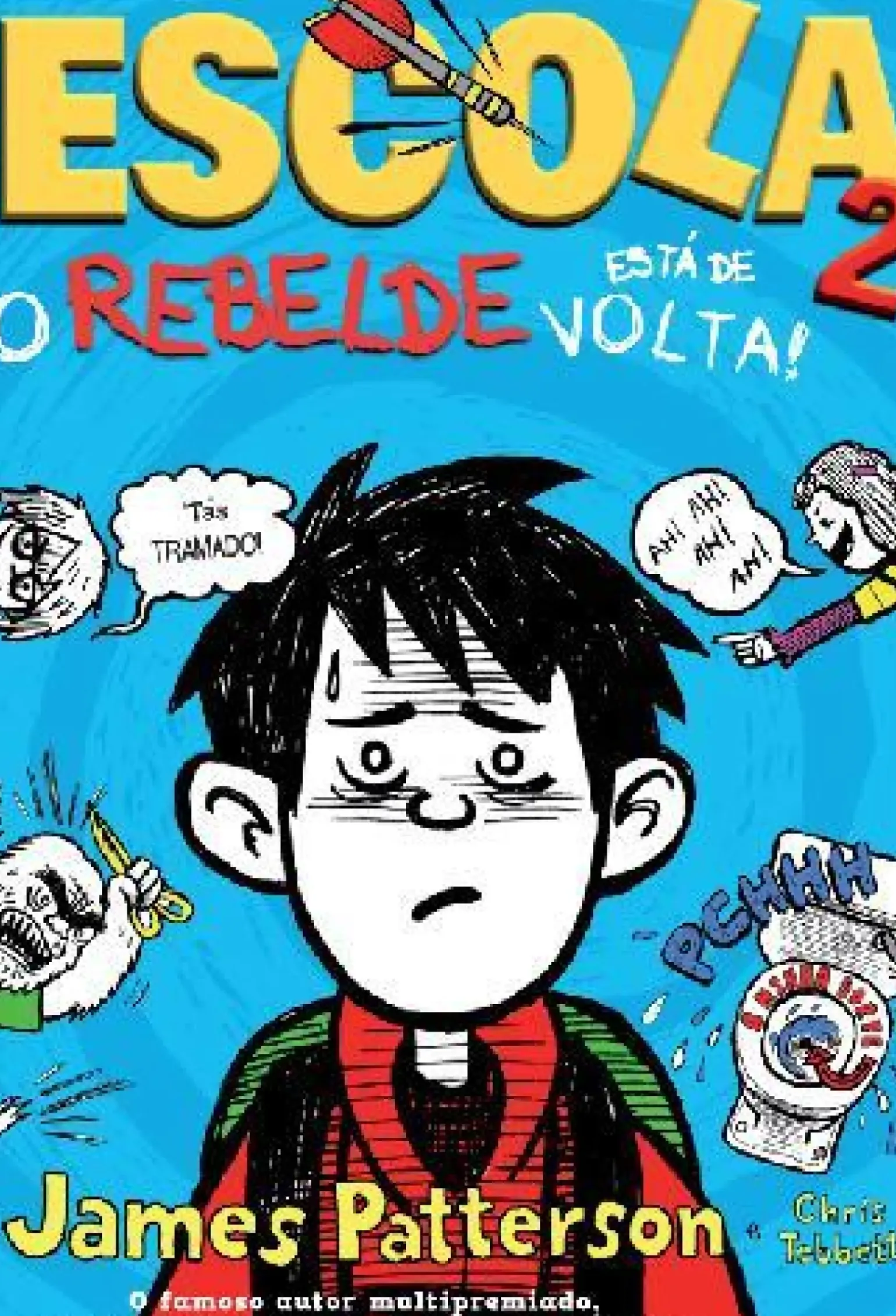 Escola 2: o Rebelde Está de Volta de Chris Tebbetts e James Patterson