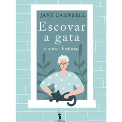 Escovar a Gata e Outras Histórias de Jane Campbell