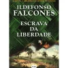Escrava da Liberdade de Ildefonso Falcones