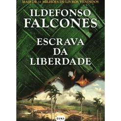 Escrava da Liberdade de Ildefonso Falcones