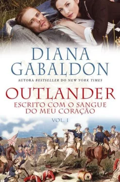 Escrito com o Sangue do Meu Coração de Diana Gabaldon - Outlander N.º 8 - Vol. I