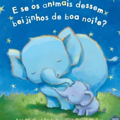 E Se os Animais Dessem Beijinhos de Boa Noite? de Ann Whitford Paul