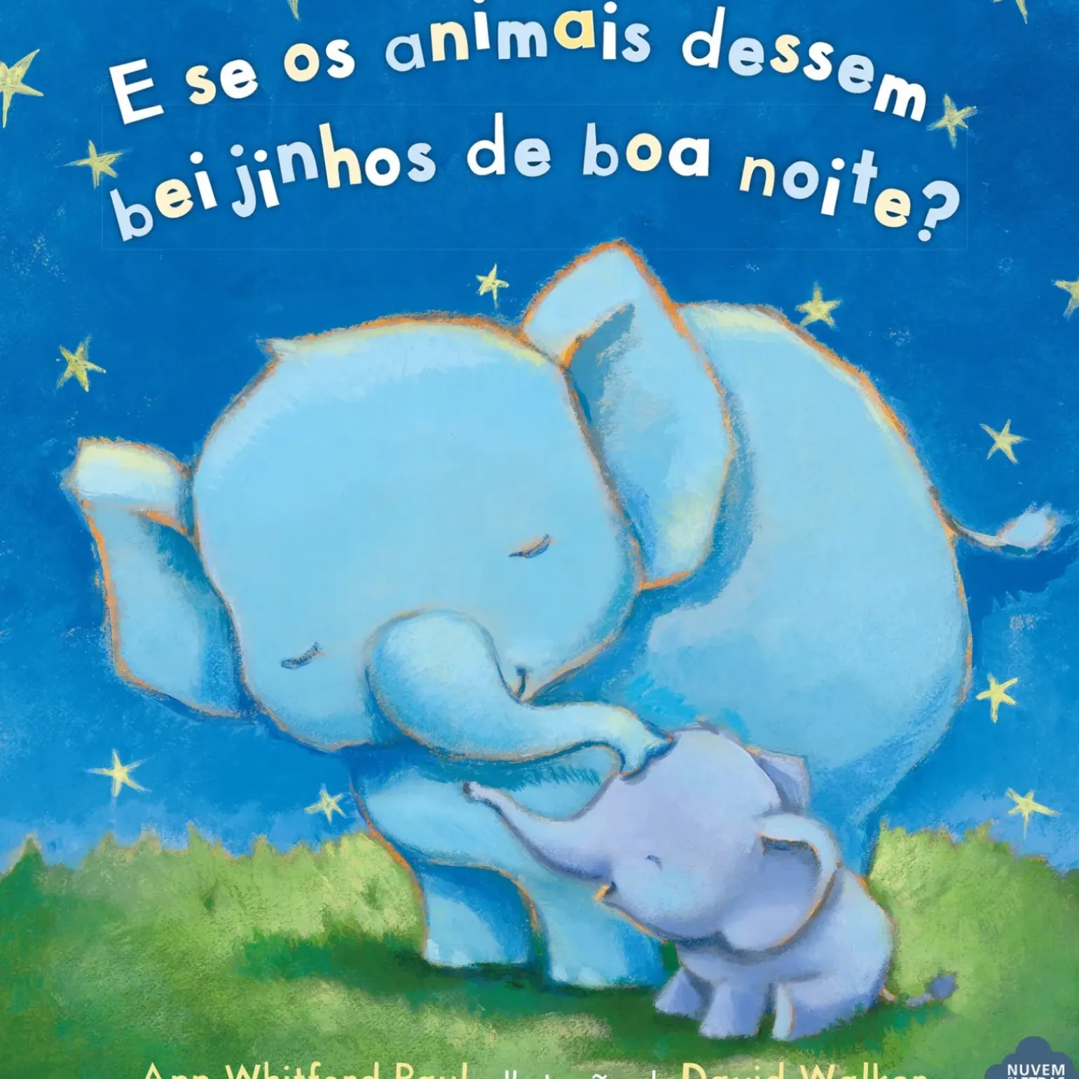 E Se os Animais Dessem Beijinhos de Boa Noite? de Ann Whitford Paul