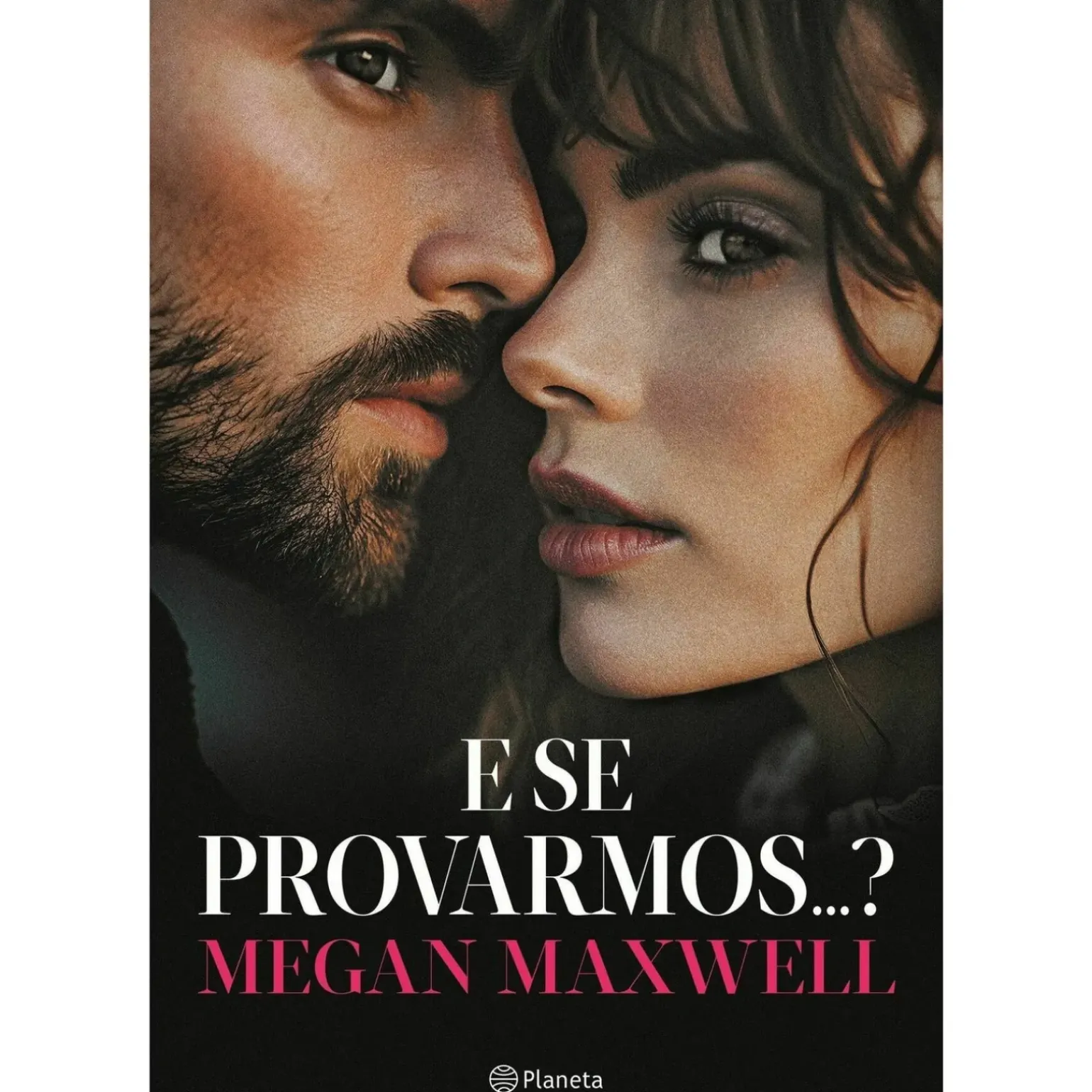 E Se Provarmos...? de Megan Maxwell