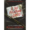E SÓ FICARAM CINCO de Holly Jackson