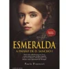 Esmeralda - A Paixão de D. Sancho I de Paulo Pimentel