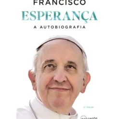 Esperança - A Autobiografia de Papa Francisco