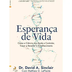 Esperança de Vida de David A. Sinclair e Matthew D. LaPlante