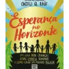 Esperança no Horizonte de Onjali Q. Raúf