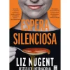 Espera Silenciosa de Liz Nugent