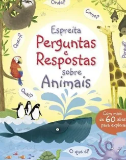 Espreita - Perguntas e Respostas Sobre Animais de Katie Daynes e Marie-Eve Tremblay