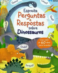 Espreita - Perguntas e Respostas Sobre Dinossauros de Katie Daynes e Marie-Eve Tremblay