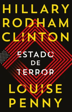 Estado de Terror de Hillary Rodham Clinton e Louise Penny