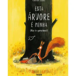 Esta Árvore é Minha (Não Te Aproximes!) de Olivier Tallec