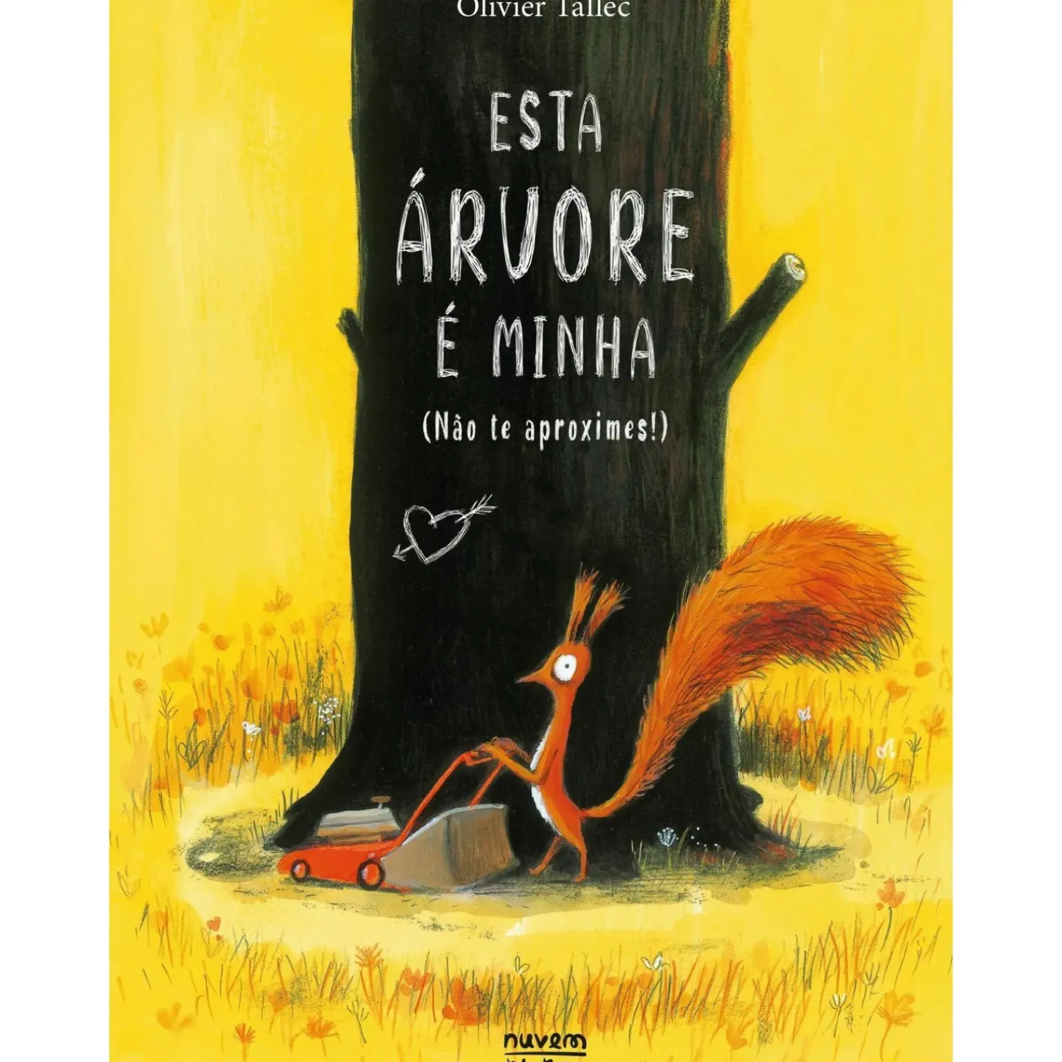 Esta Árvore é Minha (Não Te Aproximes!) de Olivier Tallec