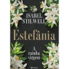 Estefânia - A Rainha Virgem de Isabel Stilwell
