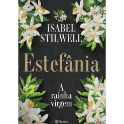 Estefânia - A Rainha Virgem de Isabel Stilwell