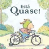 Está Quase! de Maryann Cocca-Leffler
