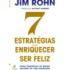 7 Estratégias para Enriquecer e Ser Feliz de Jim Röhn
