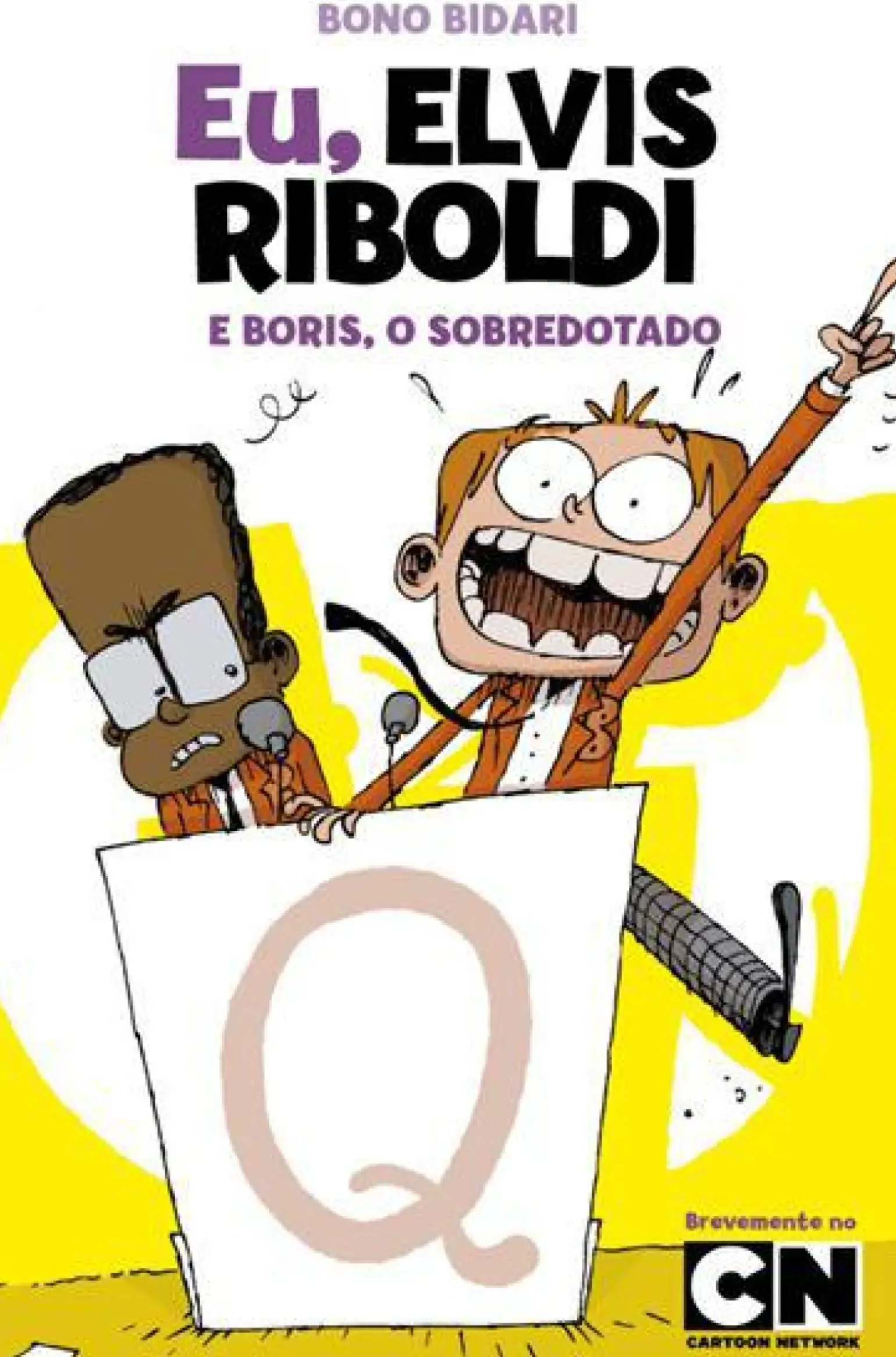 Eu, Elvis Riboldi e Boris, o Sobredotado de Bono Bidari