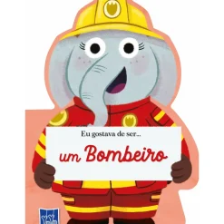 Eu Gostava de Ser... um Bombeiro