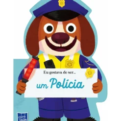 Eu Gostava de Ser… um Polícia