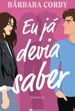 Eu Já Devia Saber de Bárbara Corby