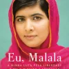 Eu, Malala de Malala Yousafzai e Christina Lamb - A Minha Luta Pela Liberdade e Pelo Direito à Educação