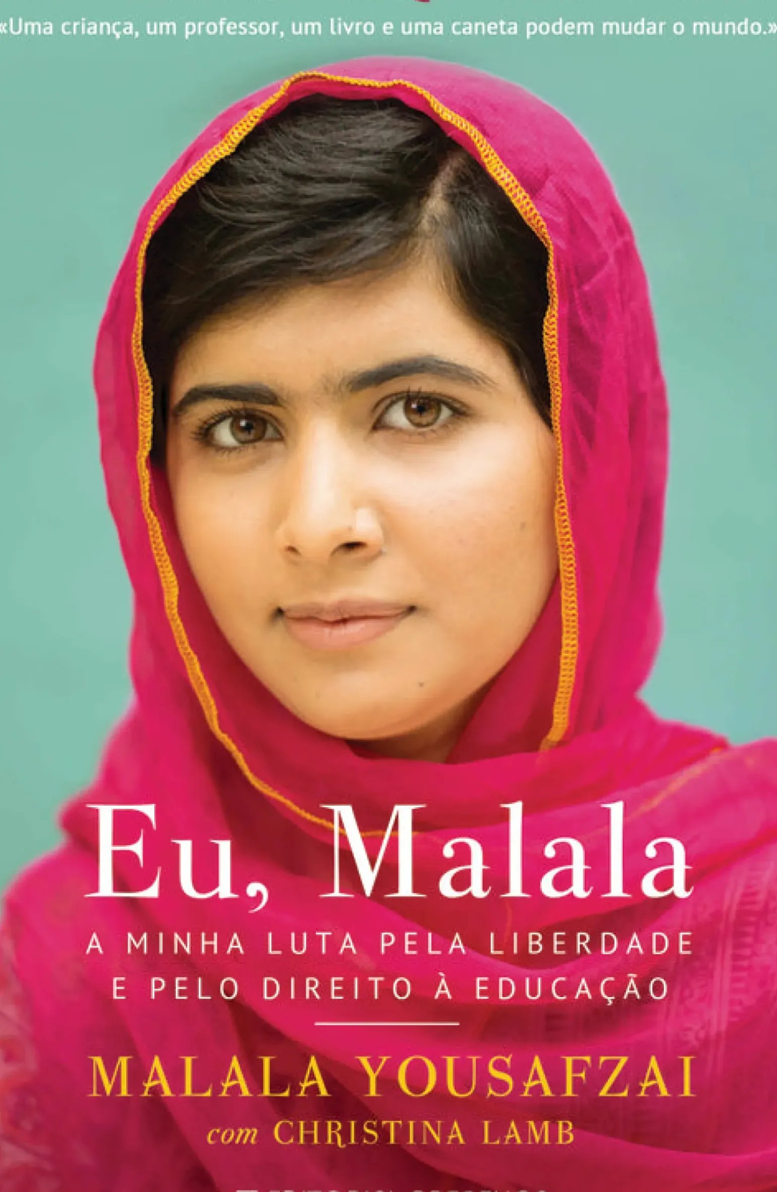 Eu, Malala de Malala Yousafzai e Christina Lamb - A Minha Luta Pela Liberdade e Pelo Direito à Educação